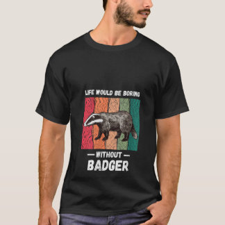 女性のヴィンテージ生活はアナグマなしでつまらないだろう Tシャツ