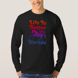 女性の人生は馬といるともっと楽しい 馬好きな女子の乗馬 Tシャツ