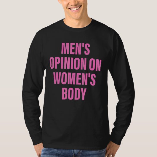 女性の体を支持する女性の意見 Tシャツ (正面)