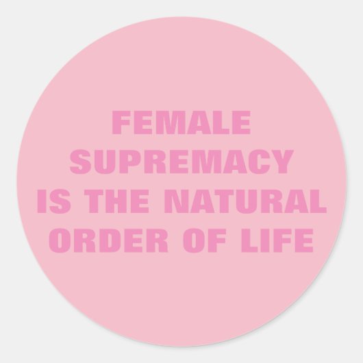 女性の優位は生命の自然な秩序である ラウンドシール (正面)