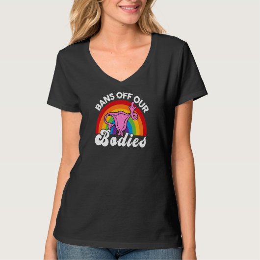 女性の再生産権 バン オフ・アワ・ボディーズ フェミニスト Tシャツ (正面)