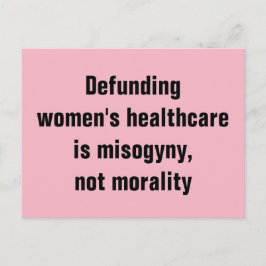 女性の医療への資金提供を打ち切ることは、道徳ではなく、女性蔑視である ポストカード