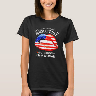 女性の唇Usフラグ私は生物学者ではないかもしれないが、私 Tシャツ