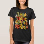 女性の土地 希望 夢 自由 魂 Tシャツ (正面)