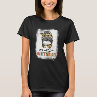 女性の女性が漂白それは私の52番目の誕生日の混乱 Tシャツ
