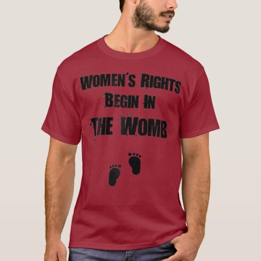 女性の女性の権利はWomb Pro Lifeで始まる Tシャツ (正面)