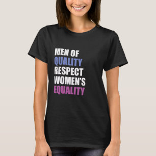「女性の平等を尊重する質の高い男性」 Tシャツ