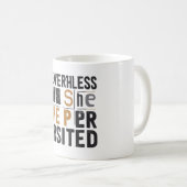 女性の強さと平等の声明ティー コーヒーマグカップ (正面右)