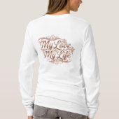 女性の愛と私の人生の黄金の文字の長袖 Tシャツ (裏面)