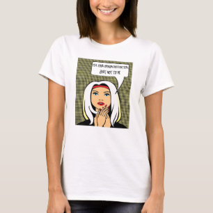女性の態度のTシャツ#12 Tシャツ