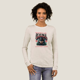 女性の成功 復讐 教訓 長袖 トライブレンドTシャツ