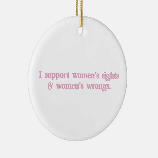 女性の権利と不当なフェミニストを支持おもしろいする セラミックオーナメント (右)