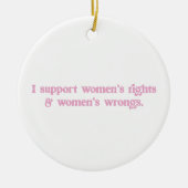 女性の権利と不当なフェミニストを支持おもしろいする セラミックオーナメント (正面)