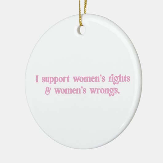 女性の権利と不当なフェミニストを支持おもしろいする セラミックオーナメント (左)