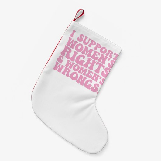 女性の権利と誤りを支持するグルービーなフェミニスト スモールクリスマスストッキング (正面 (吊り時))