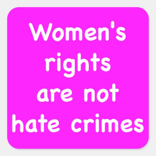 女性の権利は憎むべき罪ではない スクエアシール (正面)