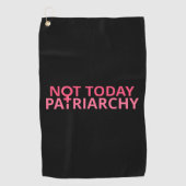 女性の権利フェミニスト – 今日ではない家父長制2 ゴルフタオル (正面)