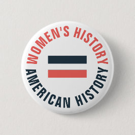 女性の歴史はアメリカの歴史と同じ 缶バッジ