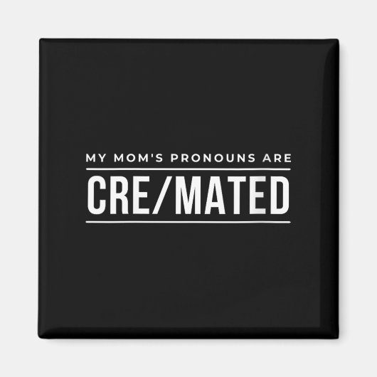 女性の母の代名詞はCre Mated ダークユーモアギフト マグネット (正面)
