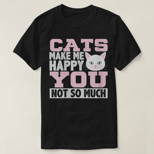 女性の猫は私を幸せにする，そんなにVnEckではない Tシャツ (デザイン正面)