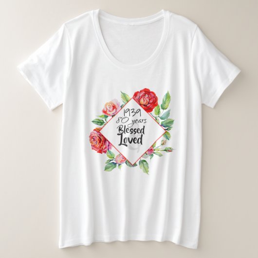 女性の生まれ年齢誕生日ギフトの追加バラ プラスサイズTシャツ (デザイン正面)