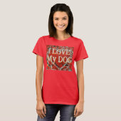 女性の私は私の犬のバレンタインのハートTシャツが大好き Tシャツ (正面フル)