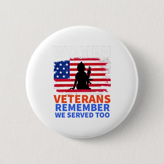 女性の退役軍人も私たちが務めた覚えている 缶バッジ (正面)
