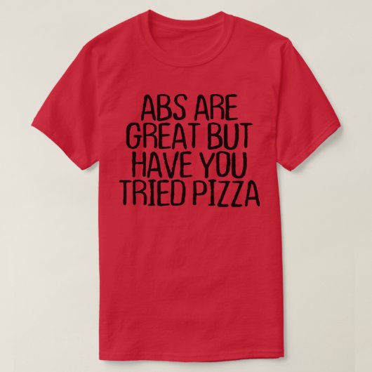 女性のAbsは素晴らしあるピザを試した Tシャツ (デザイン正面)