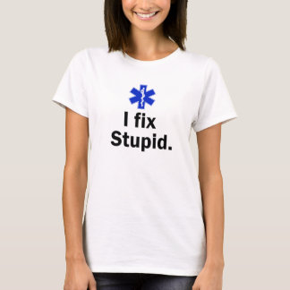女性のEMT私は愚か固定します Tシャツ