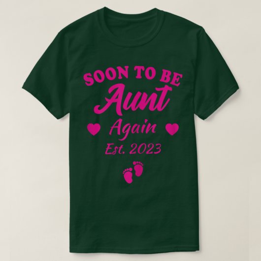 女性はすぐに再び2023妊娠Announ叔母になる Tシャツ (デザイン正面)