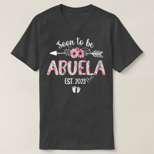 女性はすぐにAbuela Est 2023妊娠Announになる Tシャツ (デザイン正面)