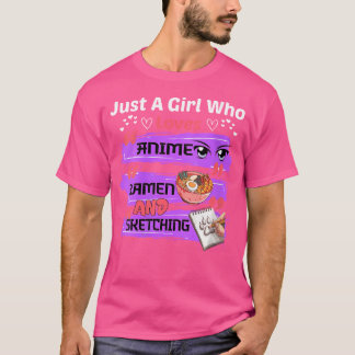 女性はアニメのラーメンや串を愛する少女にすぎない Tシャツ