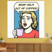 女性はコーヒーをコーヒーから救済出す必要がある キャンバスプリント (インサイチュ (リビング))