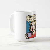 女性はコーヒーをコーヒーから救済出す必要がある コーヒーマグカップ (正面左)