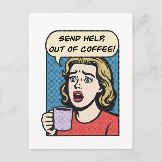 女性はコーヒーをコーヒーから救済出す必要がある ポストカード (正面)