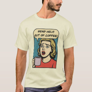 女性はコーヒーをコーヒーから救済出す必要がある Tシャツ
