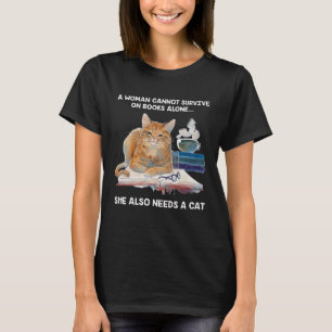 女性は本だけで生きていくことはできません彼女にはまた必要 Tシャツ