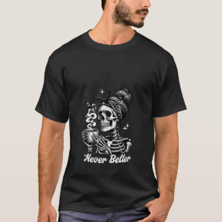 女性は決してよりメッシーバンスケルトン飲むCo Tシャツ