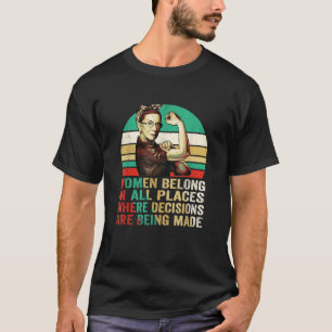 女性は決断が下されるあらゆる場所にいる Tシャツ