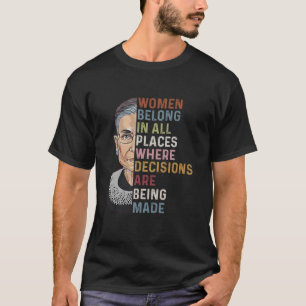 女性は決断が下されるあらゆる場所にいる Tシャツ