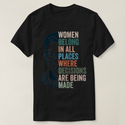 女性は決断が下されるあらゆる場所にいる Tシャツ (デザイン正面)