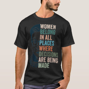 女性は決断が下されるあらゆる場所にいる Tシャツ