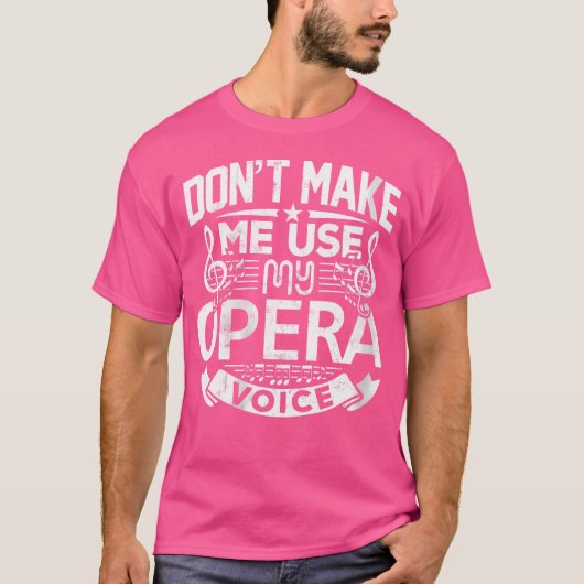 女性は私に私のオペラの声のシャツをテアを使用させない Tシャツ (正面)
