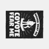 女性は私のコヨーテスハンターハンチン私を恐れて私を欲しい フリースブランケット (正面(横))