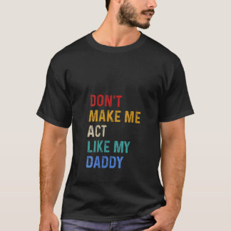 女性は私を私のパパVネックのように振る舞わせない Tシャツ
