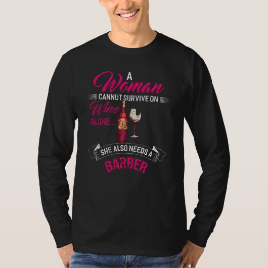 女性は自分も必要と生き延びするワインだけでは飲めない Tシャツ (正面)