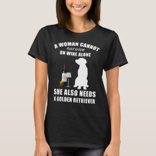 女性は自分も必要と生き延びするワインだけでは飲めない Tシャツ