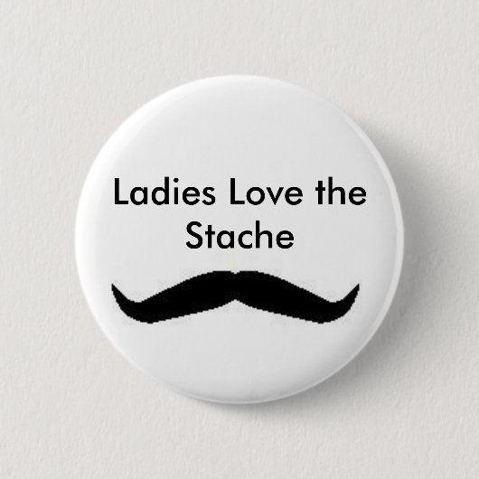 女性はStacheボタンを愛します 缶バッジ (正面)