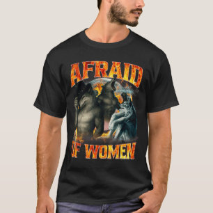 女性を怖がる おもしろ アルファウルフ ミーム ひやかし 男 D Tシャツ