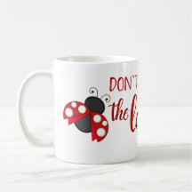 女性を煩わせないで下さいLadybug Mug